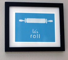 Load image into Gallery viewer, let's roll